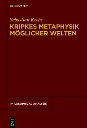 Krebs |  Kripkes Metaphysik möglicher Welten | Buch |  Sack Fachmedien