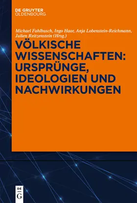 Fahlbusch / Haar / Lobenstein-Reichmann |  Völkische Wissenschaften: Ursprünge, Ideologien und Nachwirkungen | Buch |  Sack Fachmedien