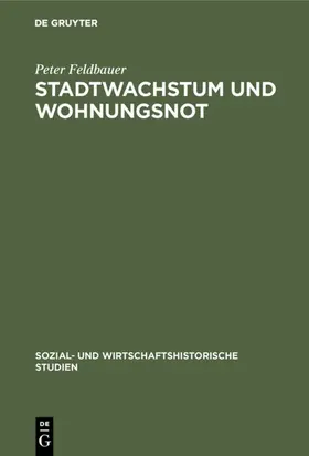 Feldbauer | Stadtwachstum und Wohnungsnot | E-Book | sack.de