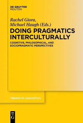 Haugh / Giora | Doing Pragmatics Interculturally | Buch | 978-3-11-065620-6 | sack.de