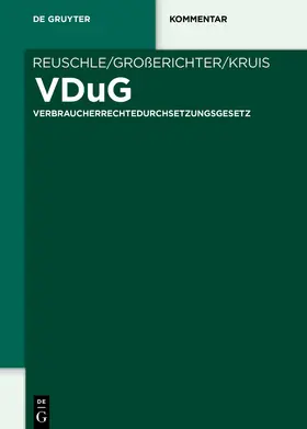 Reuschle / Großerichter / Kruis |  VDuG - Verbraucherrechtedurchsetzungsgesetz | Buch |  Sack Fachmedien