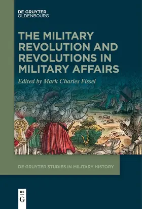 Fissel |  The Military Revolution and Revolutions in Military Affairs | eBook | Sack Fachmedien