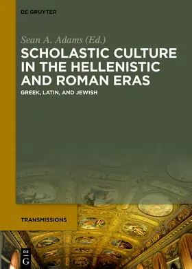 Adams |  Scholastic Culture in the Hellenistic and Roman Eras | Buch |  Sack Fachmedien