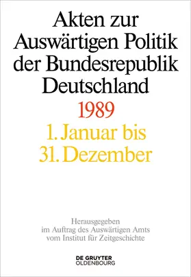 Taschler / Wirsching / Szatkowski |  Akten zur Auswärtigen Politik der Bundesrepublik Deutschland 1989 | Buch |  Sack Fachmedien