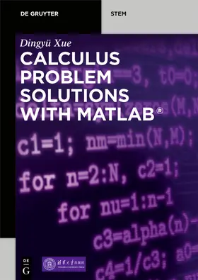 Xue | Calculus Problem Solutions with MATLAB® | Buch | 978-3-11-066362-4 | sack.de