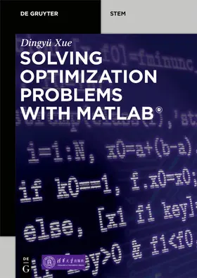 Xue | Solving Optimization Problems with MATLAB® | Buch | 978-3-11-066364-8 | sack.de