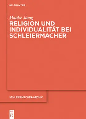 Jiang |  Religion und Individualität bei Schleiermacher | eBook | Sack Fachmedien