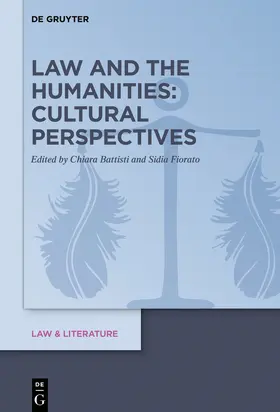 Battisti / Fiorato |  Law and the Humanities: Cultural Perspectives | Buch |  Sack Fachmedien