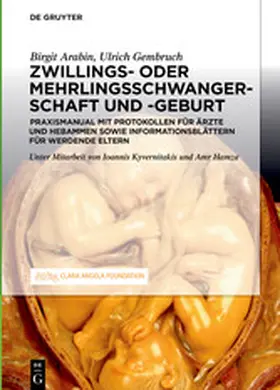 Arabin / Gembruch |  Schwangerschaft, Geburt und Wochenbett von Zwillingen und höhergradigen Mehrlingen | eBook | Sack Fachmedien