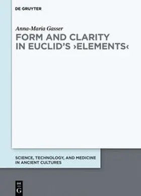 Gasser |  Form and Clarity in Euclid’s ›Elements‹ | eBook | Sack Fachmedien