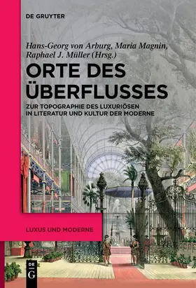 Arburg / Magnin / Müller |  Orte des Überflusses | Buch |  Sack Fachmedien