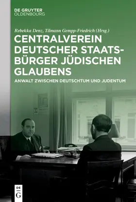 Denz / Gempp-Friedrich |  Centralverein deutscher Staatsbürger jüdischen Glaubens | Buch |  Sack Fachmedien