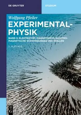 Pfeiler |  Experimentalphysik, Elektrizität, Magnetismus, Elektromagnetische Schwingungen und Wellen | Buch |  Sack Fachmedien