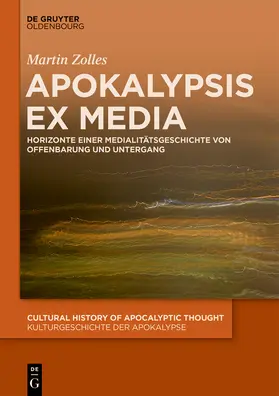 Zolles | Apokalypsis ex media | Buch | 978-3-11-067593-1 | www2.sack.de