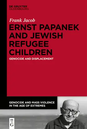 Jacob |  Ernst Papanek and Jewish Refugee Children | Buch |  Sack Fachmedien