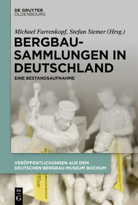 Farrenkopf / Siemer |  Bergbausammlungen in Deutschland | Buch |  Sack Fachmedien