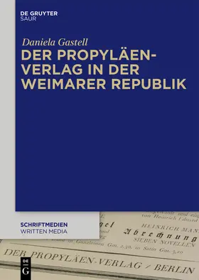 Gastell |  Der Propyläen-Verlag in der Weimarer Republik | Buch |  Sack Fachmedien