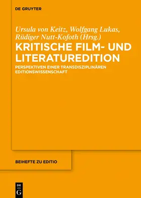 Keitz / Lukas / Nutt-Kofoth |  Kritische Film- und Literaturedition | eBook | Sack Fachmedien