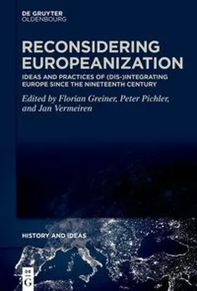 Greiner / Pichler / Vermeiren | Reconsidering Europeanization | Buch | 978-3-11-068542-8 | sack.de