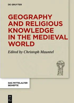 Mauntel |  Geography and Religious Knowledge in the Medieval World | Buch |  Sack Fachmedien