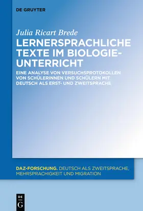 Ricart Brede |  Lernersprachliche Texte im Biologieunterricht | Buch |  Sack Fachmedien