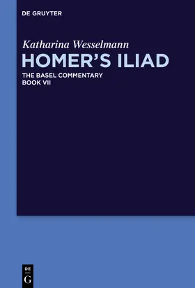 Bierl / Wesselmann / Latacz |  Homer's Iliad, Book VII, Homer's Iliad | Buch |  Sack Fachmedien