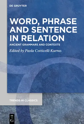 Cotticelli-Kurras | Word, Phrase, and Sentence in Relation | Buch | 978-3-11-068796-5 | sack.de