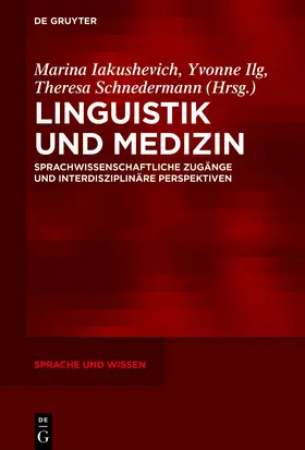 Iakushevich / Ilg / Schnedermann |  Linguistik und Medizin | Buch |  Sack Fachmedien