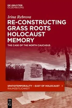 Rebrova | Re-Constructing Grassroots Holocaust Memory | E-Book | www2.sack.de
