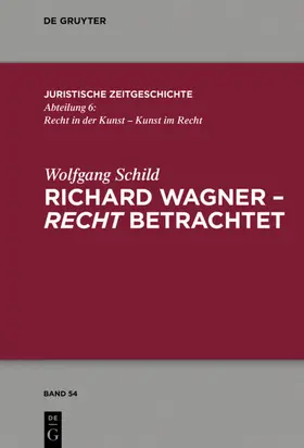 Schild |  Richard Wagner - recht betrachtet | eBook | Sack Fachmedien