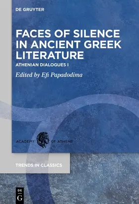 Papadodima / Papadode¯ma | Faces of Silence in Ancient Greek Literature | Buch | 978-3-11-069001-9 | sack.de