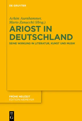 Aurnhammer / Zanucchi |  Ariost in Deutschland | eBook | Sack Fachmedien