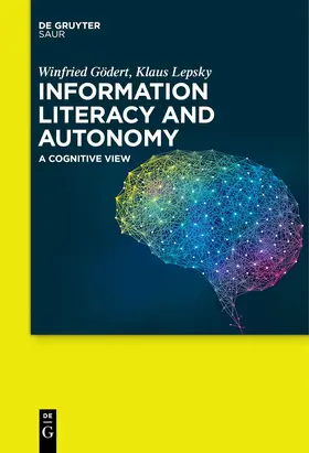 Gödert / Lepsky / Mengel |  Information Literacy and Autonomy | Buch |  Sack Fachmedien