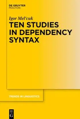 Mel'cuk |  Ten Studies in Dependency Syntax | eBook | Sack Fachmedien
