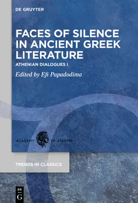 Papadodima |  Faces of Silence in Ancient Greek Literature | eBook | Sack Fachmedien
