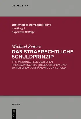 Seiters | Das strafrechtliche Schuldprinzip | Buch | 978-3-11-069635-6 | www2.sack.de