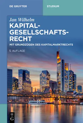 Wilhelm |  Kapitalgesellschaftsrecht | eBook | Sack Fachmedien