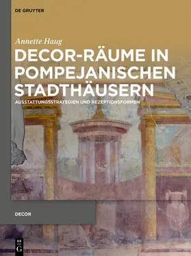 Haug |  Decor-Räume in pompejanischen Stadthäusern | Buch |  Sack Fachmedien