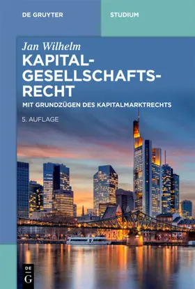 Wilhelm | Kapitalgesellschaftsrecht | E-Book | sack.de