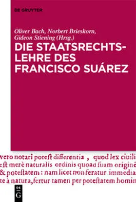 Bach / Brieskorn / Stiening | Die Staatsrechtslehre des Francisco Suárez | E-Book | sack.de