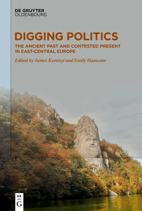 Koranyi / Hanscam | Digging Politics | E-Book | www2.sack.de