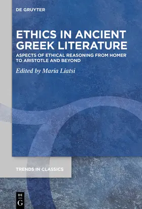 Liatsi / Liatse¯ |  Ethics in Ancient Greek Literature | Buch |  Sack Fachmedien