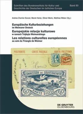 Chartier-Bunzel / Halub / Mentz |  Europäische Kulturbeziehungen im Weimarer Dreieck | Buch |  Sack Fachmedien