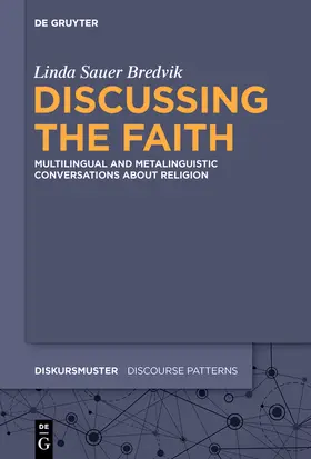 Sauer Bredvik | Discussing the Faith | Buch | 978-3-11-070069-5 | sack.de