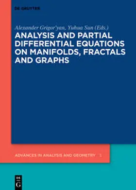 Grigor'yan / Sun | Analysis and Partial Differential Equations on Manifolds, Fractals and Graphs | E-Book | sack.de