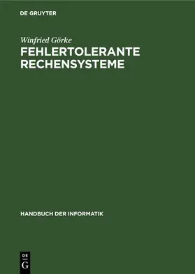 Görke |  Fehlertolerante Rechensysteme | eBook | Sack Fachmedien