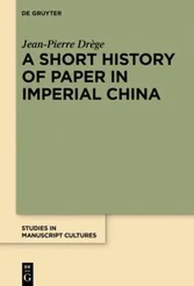 Drège | A Short History of Paper in Imperial China | E-Book | sack.de