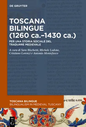 Bischetti / Montefusco / Lodone |  Toscana bilingue (1260 ca.-1430 ca.) | Buch |  Sack Fachmedien