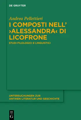 Pellettieri |  I composti nell’›Alessandra‹ di Licofrone | eBook | Sack Fachmedien