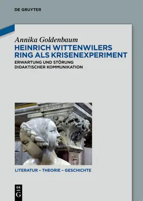 Goldenbaum |  Heinrich Wittenwilers Ring als Krisenexperiment | eBook | Sack Fachmedien